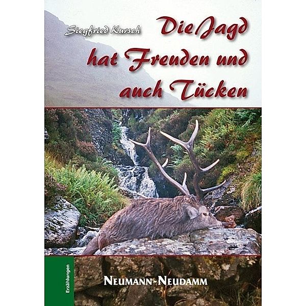 Die Jagd hat Freuden und auch Tücken, Siegfried Kursch