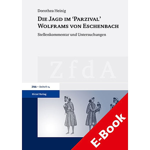 Die Jagd im 'Parzival' Wolframs von Eschenbach, Dorothea Heinig