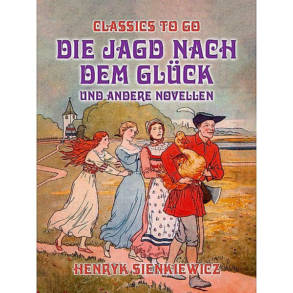 Die Jagd nach dem Glück und andere Novellen, Henryk Sienkiewicz