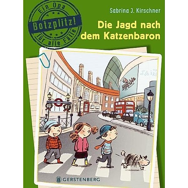 Die Jagd nach dem Katzenbaron / Botzplitz! Ein Opa für alle Fälle Bd.3, Sabrina J. Kirschner