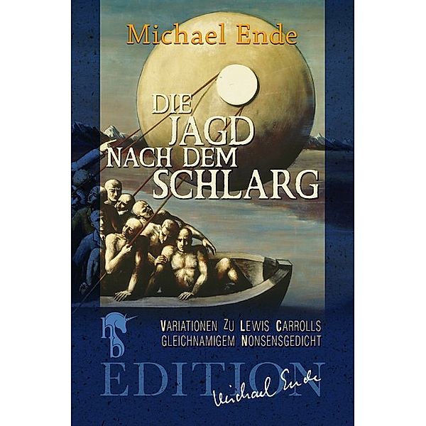 Die Jagd nach dem Schlarg, Michael Ende