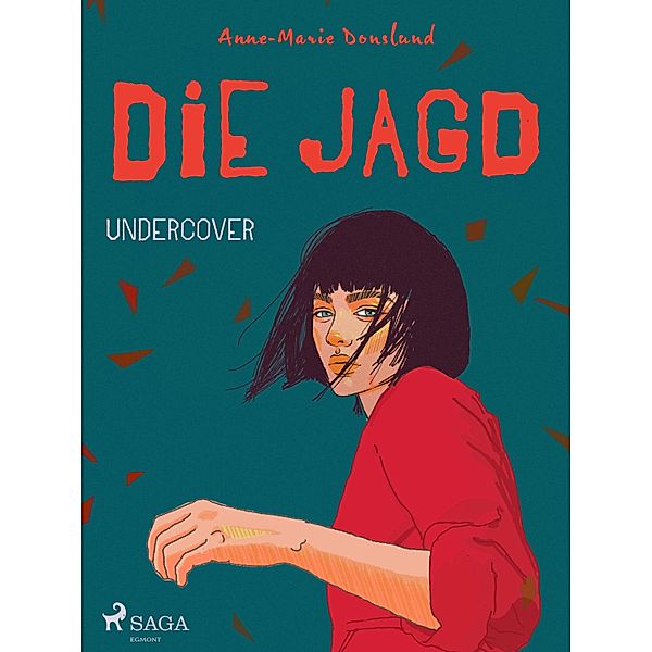 Die Jagd - Undercover / Die Jagd Bd.1, Anne-Marie Donslund