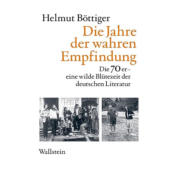 Die Jahre der wahren Empfindung, Helmut Böttiger