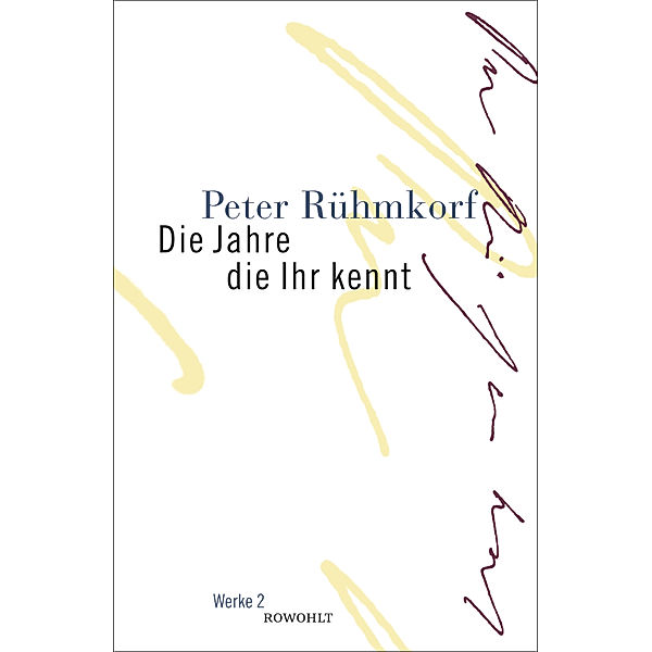 Die Jahre die Ihr kennt, Peter Rühmkorf