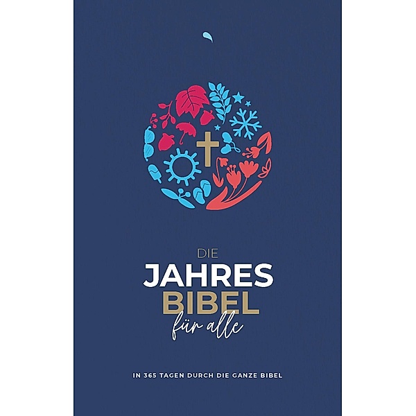 Die Jahresbibel für alle - Blue Edition