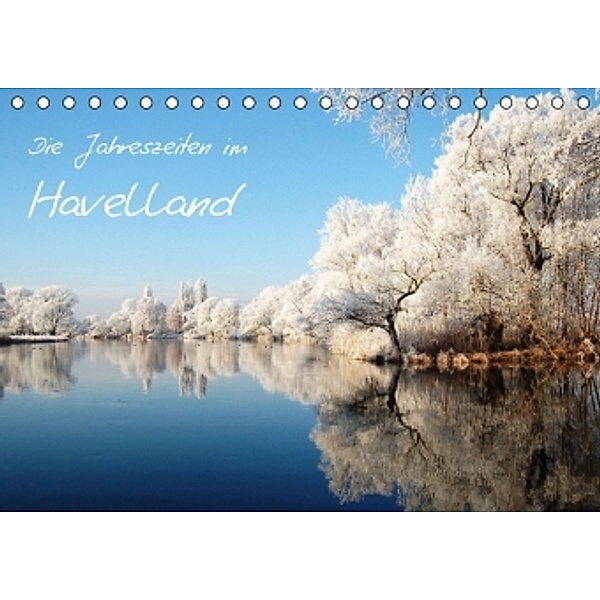 Die Jahreszeiten im Havelland (Tischkalender 2015 DIN A5 quer), Anja Frost