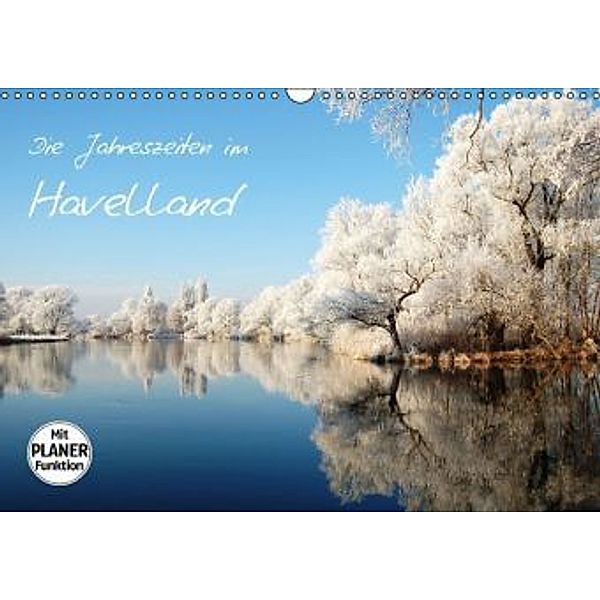 Die Jahreszeiten im Havelland (Wandkalender 2016 DIN A3 quer), Anja Frost