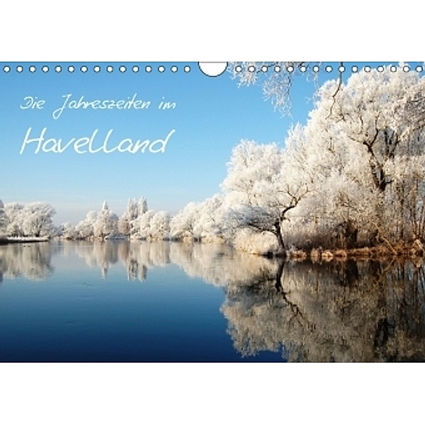Die Jahreszeiten im Havelland (Wandkalender 2017 DIN A4 quer), Anja Frost