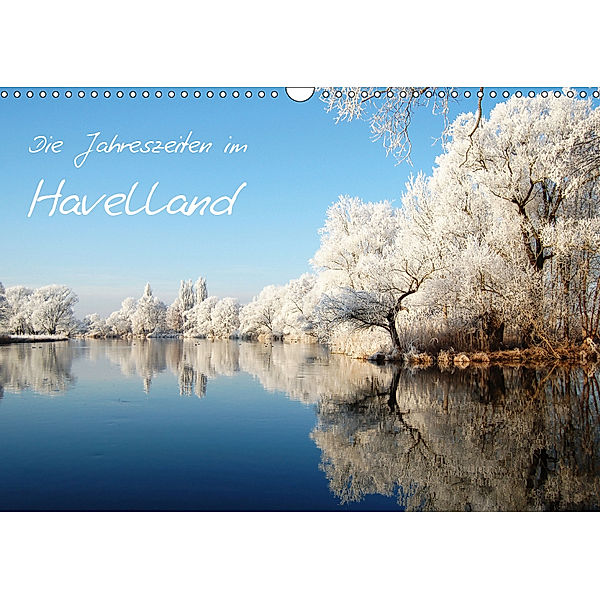 Die Jahreszeiten im Havelland (Wandkalender 2019 DIN A3 quer), Anja Frost