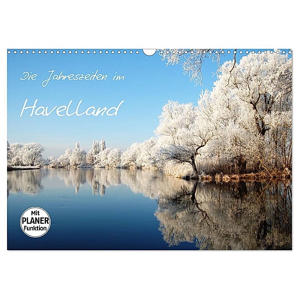 Die Jahreszeiten im Havelland (Wandkalender 2024 DIN A3 quer), CALVENDO Monatskalender, Anja Frost