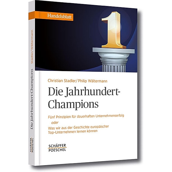 Die Jahrhundert-Champions / Handelsblatt-Bücher, Christian Stadler, Philip Wältermann