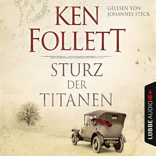 Die Jahrhundert-Saga Band 1: Sturz der Titanen, Ken Follett