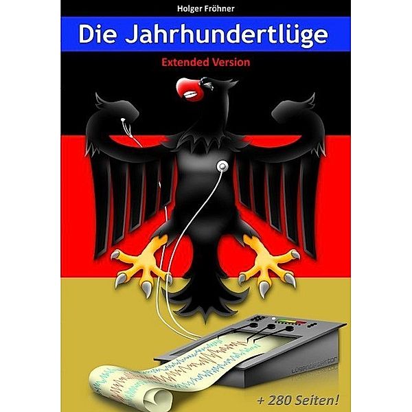 Die Jahrhundertlüge - Extended Version, Holger Fröhner