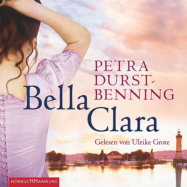 Die Jahrhundertwind-Trilogie - 3 - Bella Clara (Die Jahrhundertwind-Trilogie 3), Petra Durst-Benning
