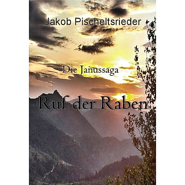 Die Janussaga - Ruf der Raben, Jakob Pischeltsrieder