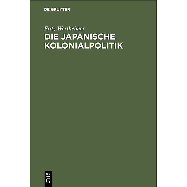 Die japanische Kolonialpolitik, Fritz Wertheimer