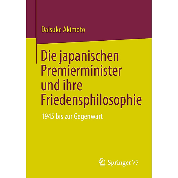 Die japanischen Premierminister und ihre Friedensphilosophie, Daisuke Akimoto