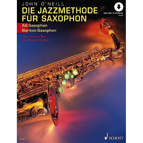 Die Jazzmethode für Saxophon (Alt-/Bariton-Saxophon), John O'neill