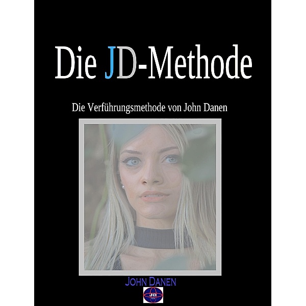 Die JD-Methode, John Danen