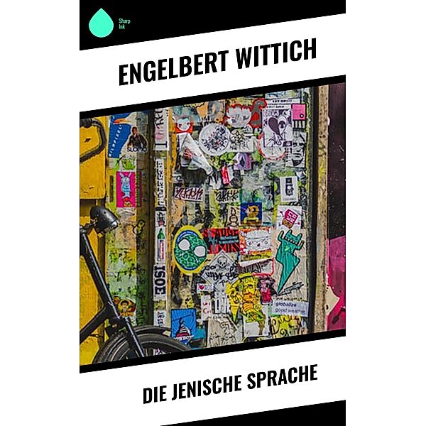 Die jenische Sprache, Engelbert Wittich