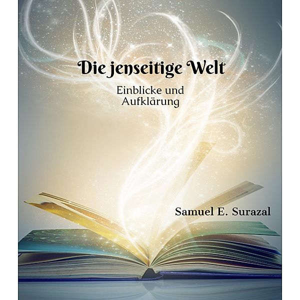 Die jenseitige Welt, Samuel E. Surazal