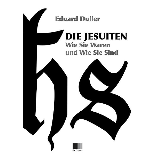 Die Jesuiten. Wie sie waren und wie sie sind (Illustriert), Eduard Duller