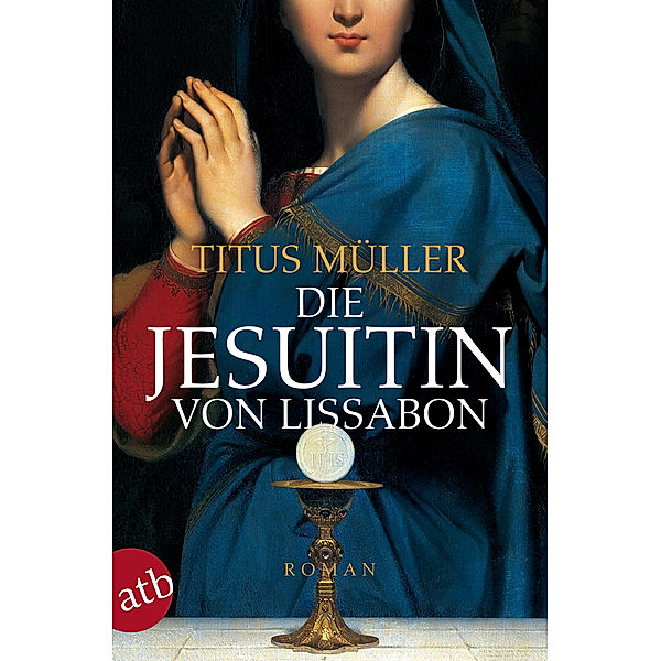 Die Jesuitin von Lissabon, Titus Müller