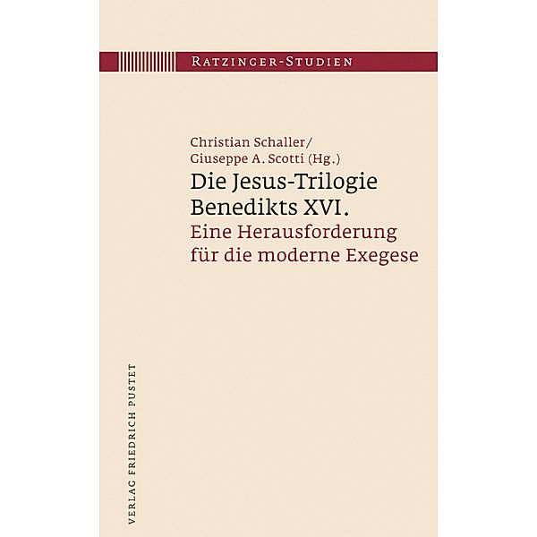 Die Jesus-Trilogie Benedikts XVI. / Ratzinger-Studien Bd.11, Christian Schaller