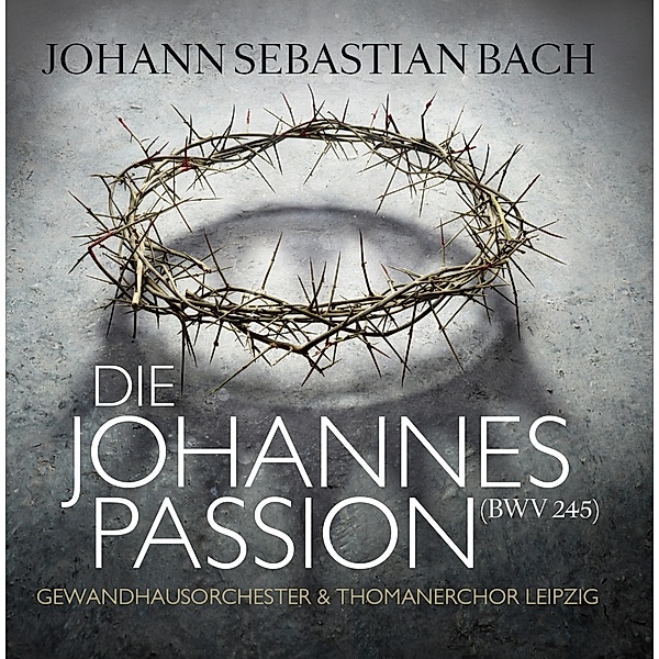 Die Johannespassion, J.S.Gewandhausorch.Leipzig Bach