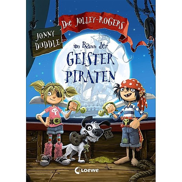 Die Jolley-Rogers im Bann der Geisterpiraten / Die Jolley-Rogers Bd.1, Jonny Duddle