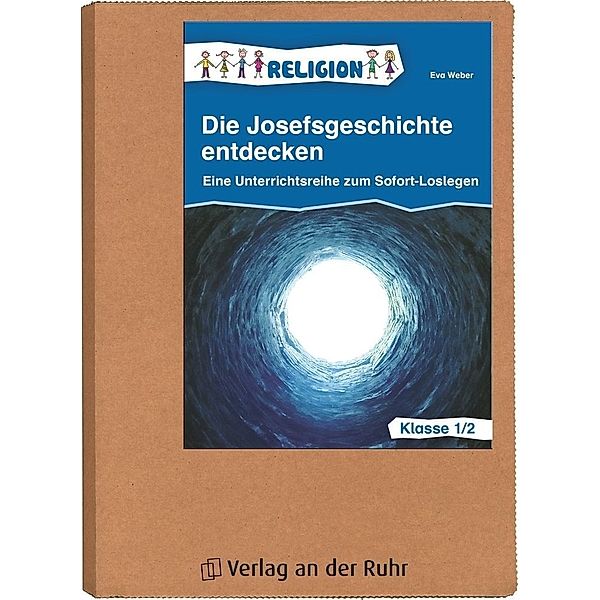 Die Josefsgeschichte entdecken - Klasse 1/2, Eva Weber