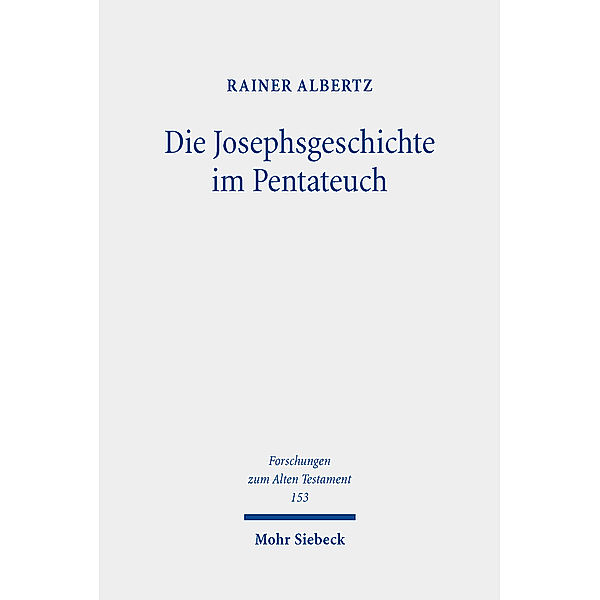 Die Josephsgeschichte im Pentateuch, Rainer Albertz