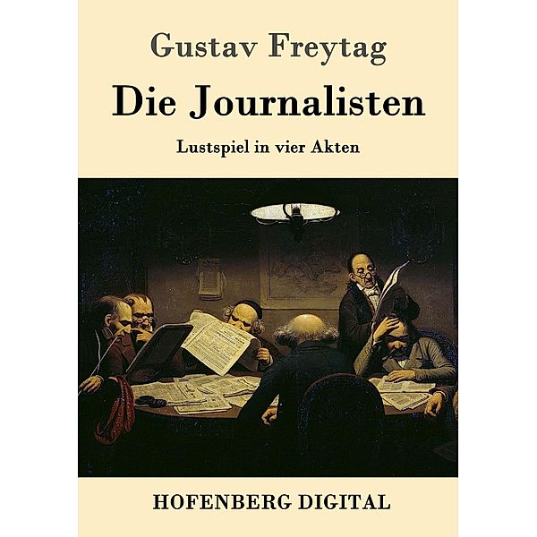 Die Journalisten, Gustav Freytag