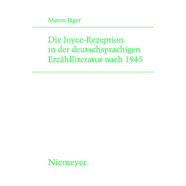 Die Joyce-Rezeption in der deutschsprachigen Erzählliteratur nach 1945, Maren Jäger