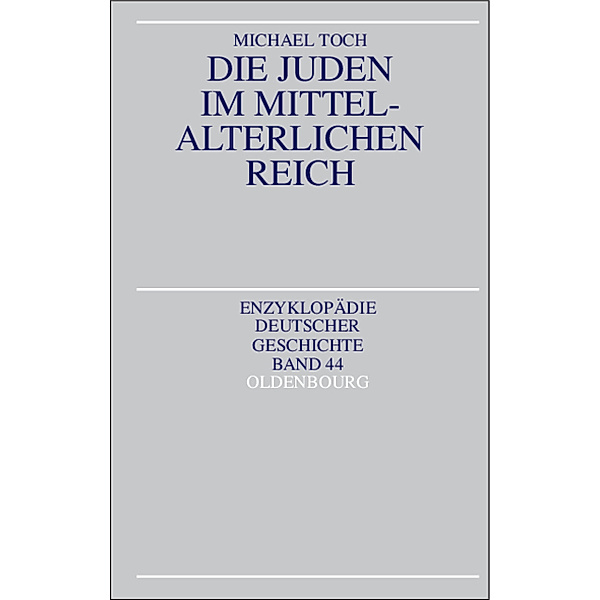 Die Juden im mittelalterlichen Reich, Michael Toch