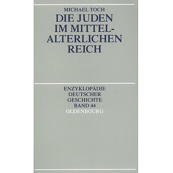 Die Juden im mittelalterlichen Reich, Michael Toch