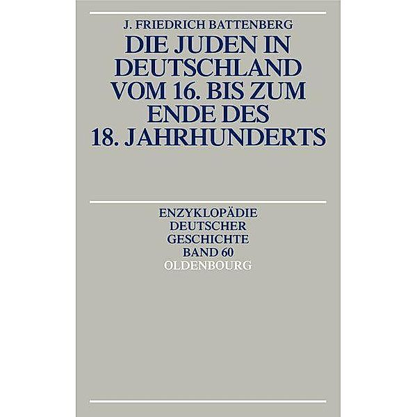 Die Juden in Deutschland vom 16. bis zum Ende des 18. Jahrhunderts / Jahrbuch des Dokumentationsarchivs des österreichischen Widerstandes, Friedrich Battenberg