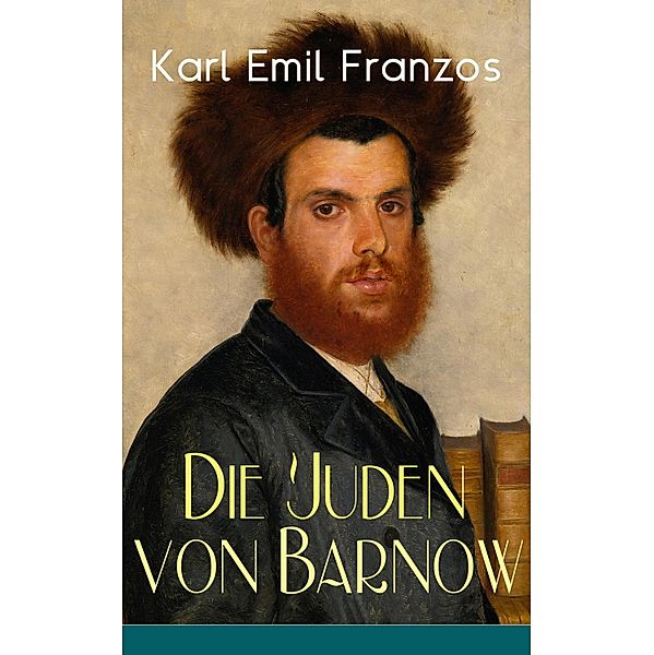 Die Juden von Barnow, Karl Emil Franzos