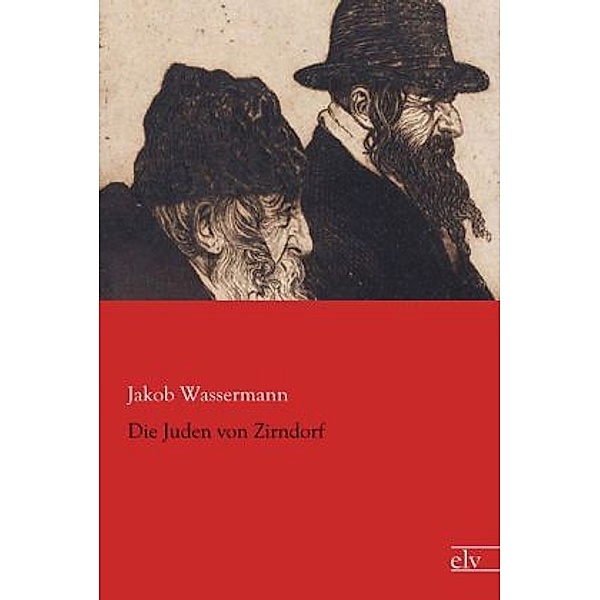 Die Juden von Zirndorf, Jakob Wassermann