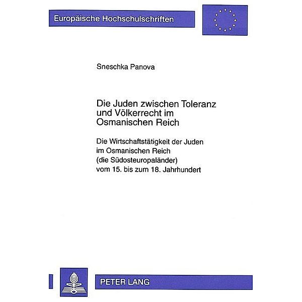 Die Juden zwischen Toleranz und Völkerrecht im Osmanischen Reich, Sneschka Panova