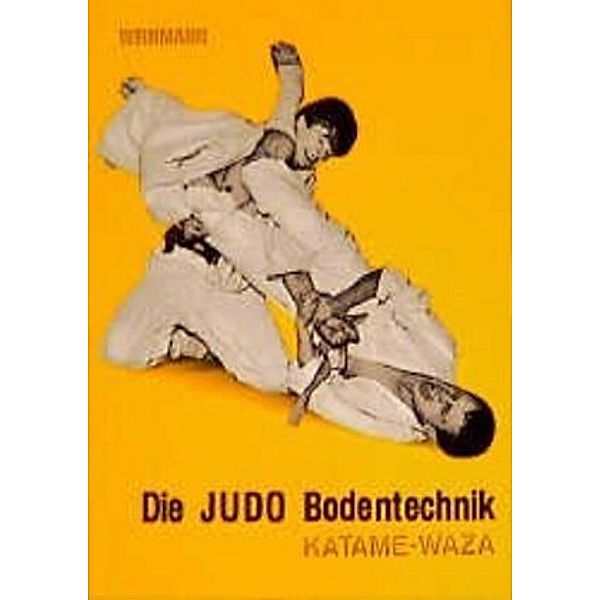 Die Judo Bodentechnik, Wolfgang Weinmann