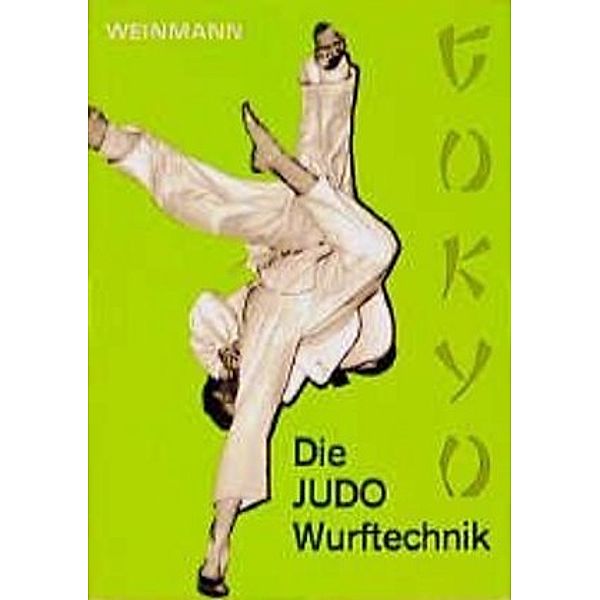 Die Judo Wurftechnik, Wolfgang Weinmann