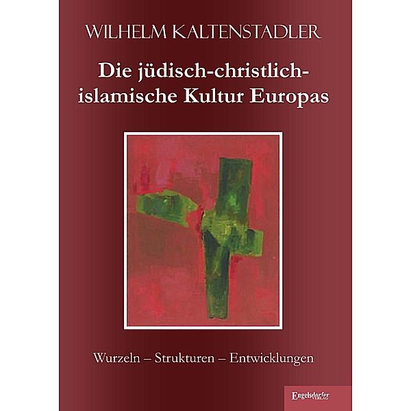 Die jüdisch-christlich-islamische Kultur Europas, Wilhelm Kaltenstadler