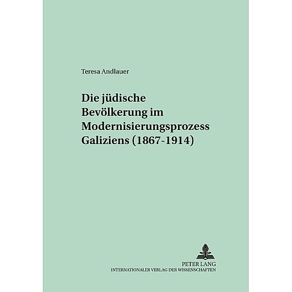 Die jüdische Bevölkerung im Modernisierungsprozess Galiziens (1867-1914), Teresa Andlauer