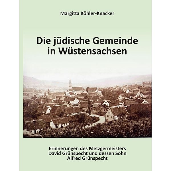 Die jüdische Gemeinde Wüstensachsen, Margitta Köhler-Knacker
