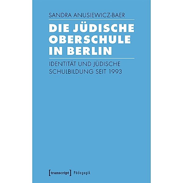 Die Jüdische Oberschule in Berlin / Pädagogik, Sandra Anusiewicz-Baer