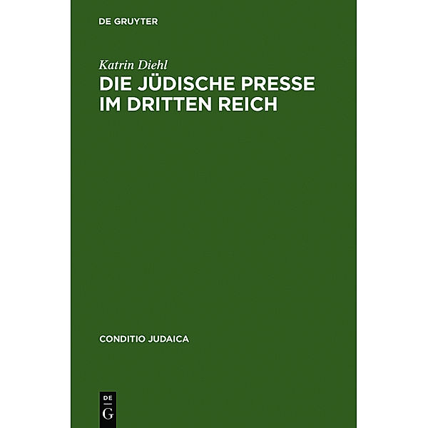 Die jüdische Presse im Dritten Reich, Katrin Diehl