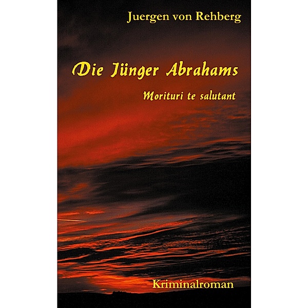 Die Jünger Abrahams, Juergen von Rehberg