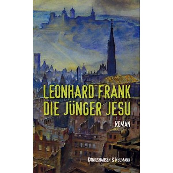Die Jünger Jesu, Leonhard Frank