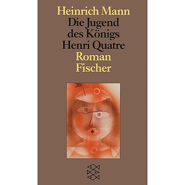 Die Jugend des Königs Henri Quatre, Heinrich Mann